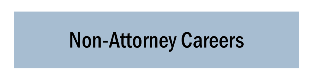 Non-Attorney Careers